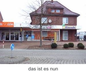 Das ist es nun