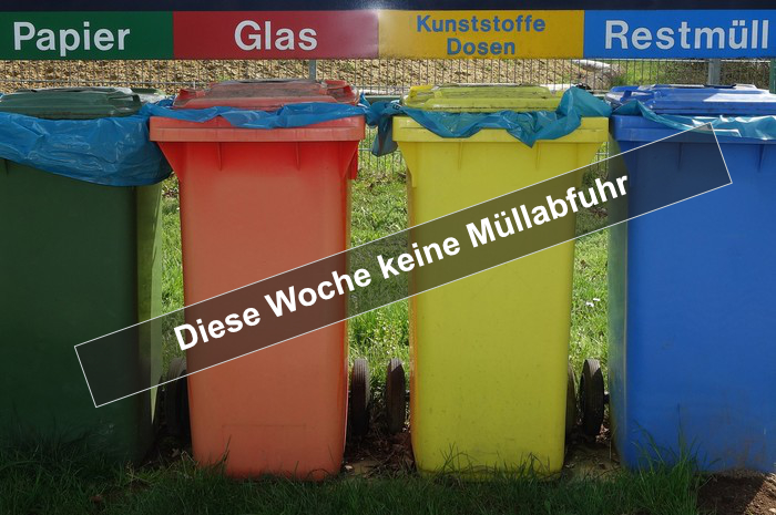 keine Müllabfuhr Diese Woche keine Müllabfuhr
